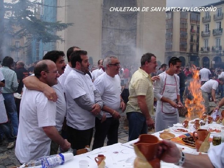 CHULETADA DE SAN MATEO EN LOGROÑO CHULETADA DE SAN MATEO EN LOGROÑO