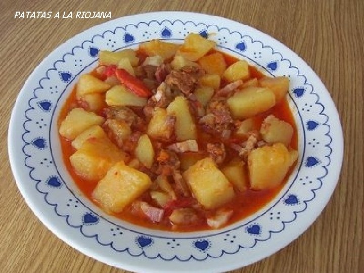 PATATAS A LA RIOJANA PATATAS A LA RIOJANA