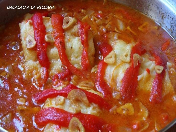 BACALAO A LA RIOJANA BACALAO A LA RIOJANA
