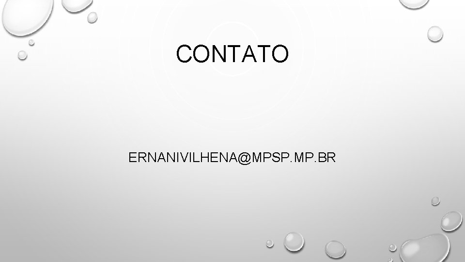 CONTATO ERNANIVILHENA@MPSP. MP. BR 