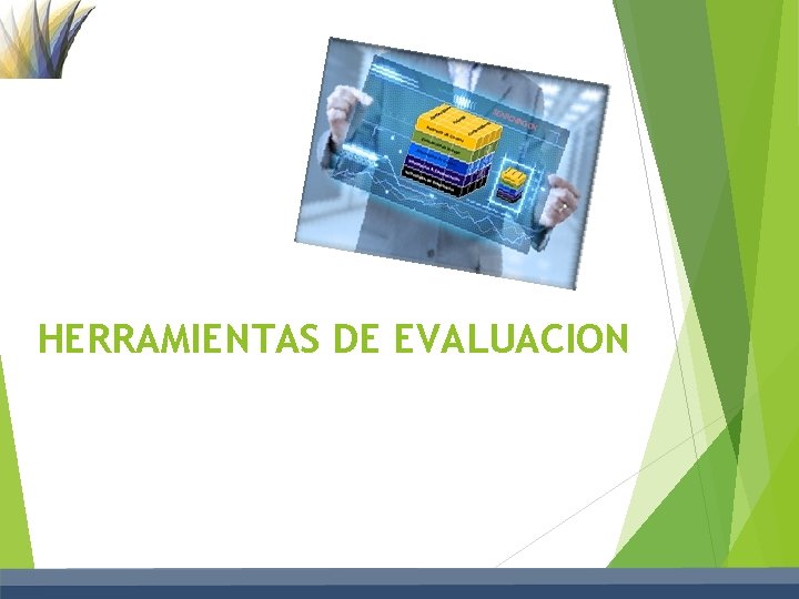 HERRAMIENTAS DE EVALUACION 