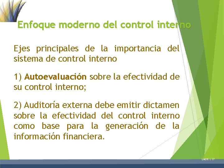 Enfoque moderno del control interno Ejes principales de la importancia del sistema de control