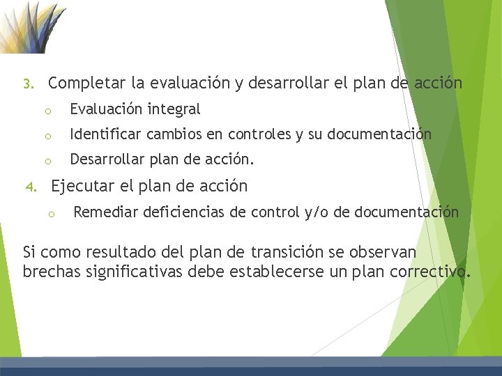 3. 4. Completar la evaluación y desarrollar el plan de acción o Evaluación integral