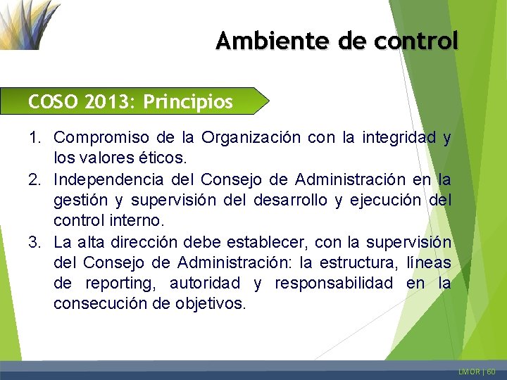 Ambiente de control COSO 2013: Principios 1. Compromiso de la Organización con la integridad