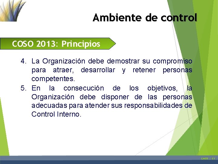 Ambiente de control COSO 2013: Principios 4. La Organización debe demostrar su compromiso para