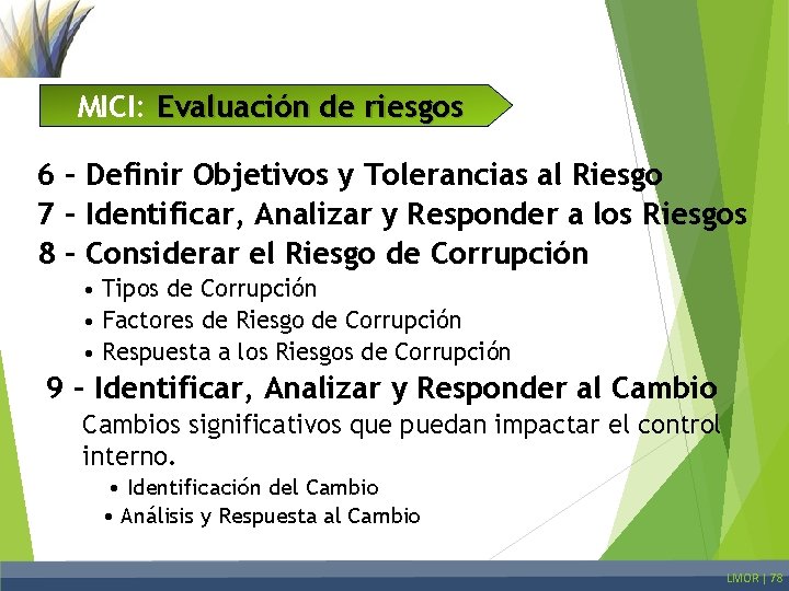 MICI: Evaluación de riesgos 6 – Definir Objetivos y Tolerancias al Riesgo 7 –