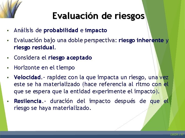 Evaluación de riesgos • Análisis de probabilidad e impacto • Evaluación bajo una doble