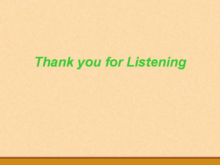 Thank you for Listening 