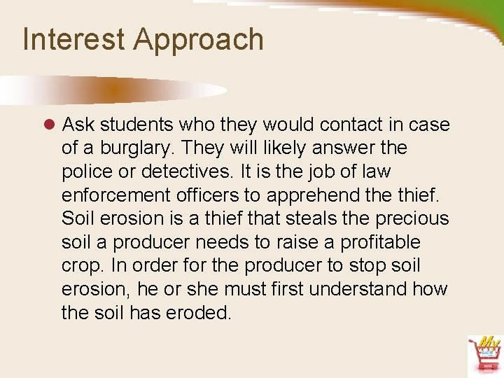 Interest Approach l Ask students who they would contact in case of a burglary.