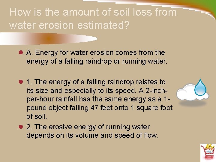 How is the amount of soil loss from water erosion estimated? l A. Energy