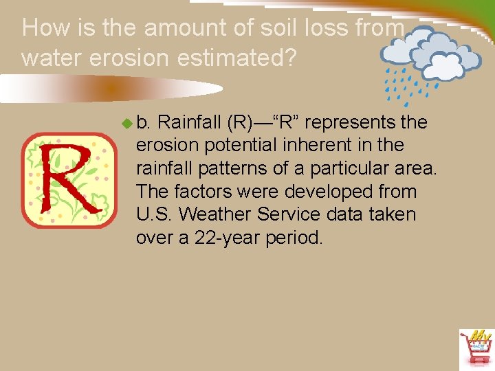 How is the amount of soil loss from water erosion estimated? u b. Rainfall