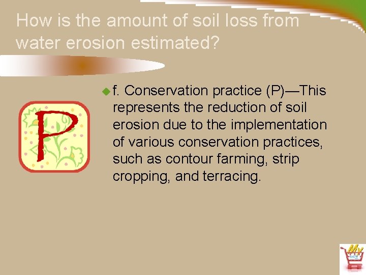 How is the amount of soil loss from water erosion estimated? u f. Conservation