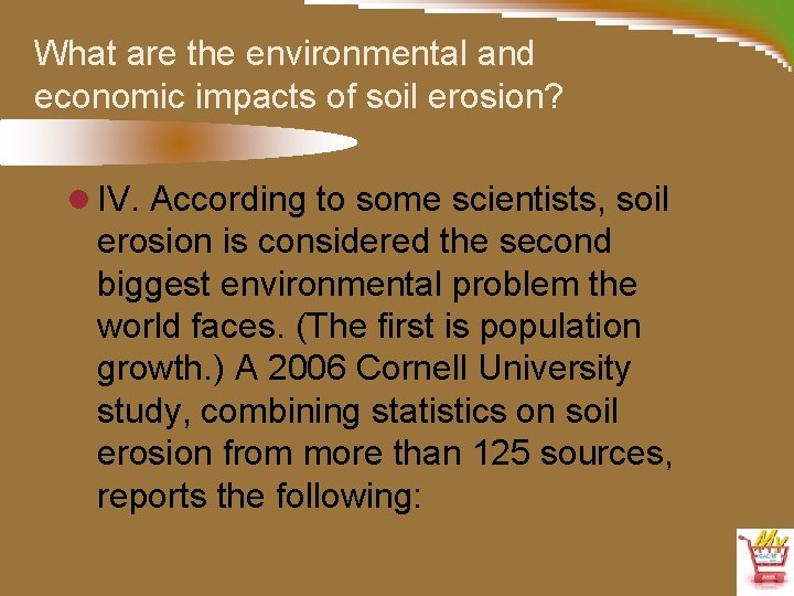 What are the environmental and economic impacts of soil erosion? l IV. According to