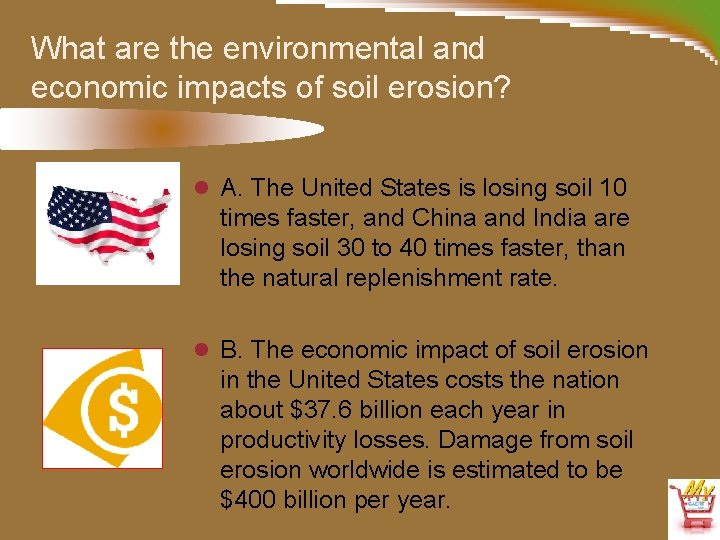 What are the environmental and economic impacts of soil erosion? l A. The United