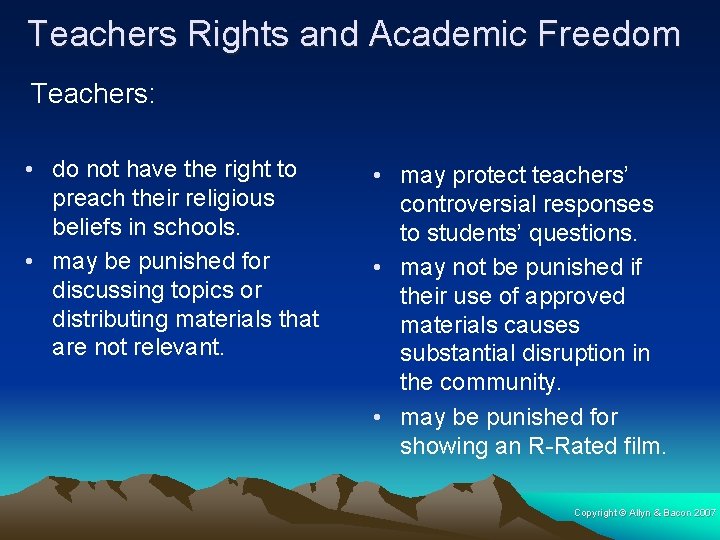 Teachers Rights and Academic Freedom Teachers: • do not have the right to preach