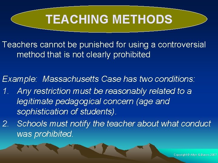 TEACHING METHODS Teachers cannot be punished for using a controversial method that is not