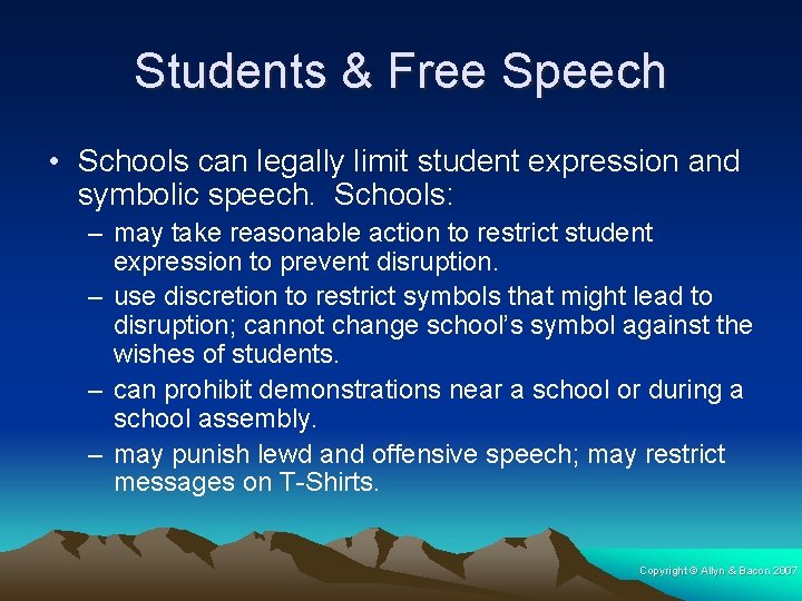 Students & Free Speech • Schools can legally limit student expression and symbolic speech.
