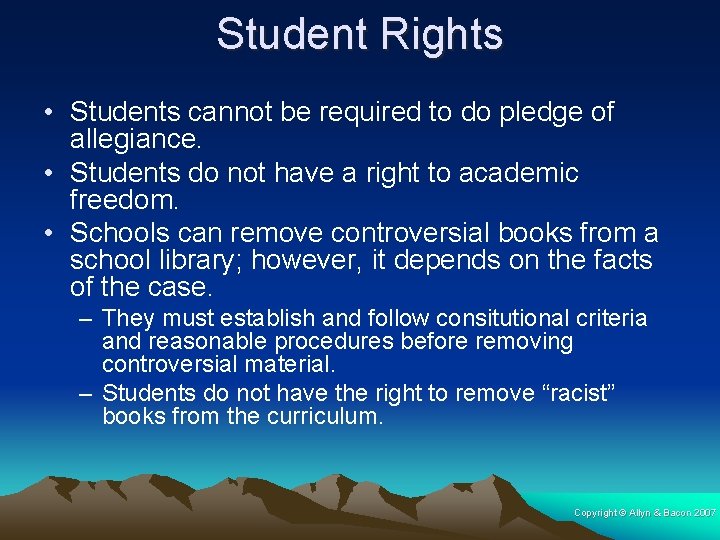 Student Rights • Students cannot be required to do pledge of allegiance. • Students