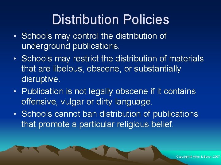 Distribution Policies • Schools may control the distribution of underground publications. • Schools may