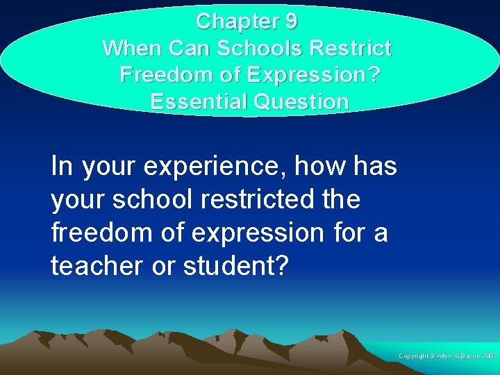 Chapter 9 When Can Schools Restrict Freedom of Expression? Essential Question In your experience,