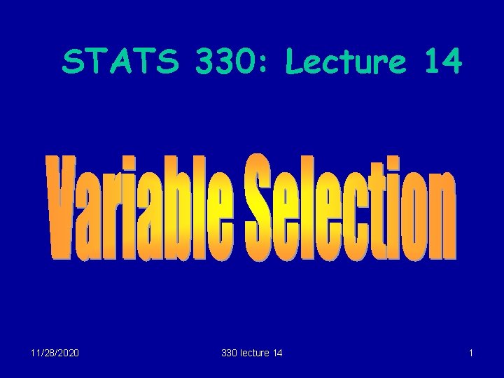 STATS 330: Lecture 14 11/28/2020 330 lecture 14 1 