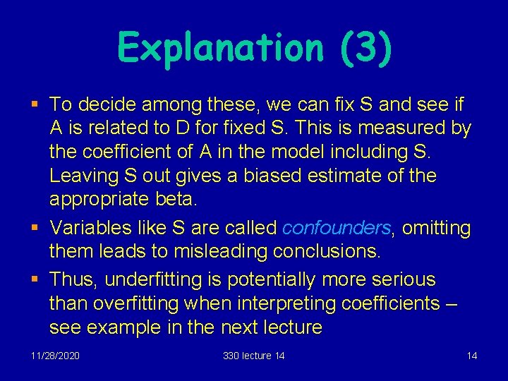 Explanation (3) § To decide among these, we can fix S and see if