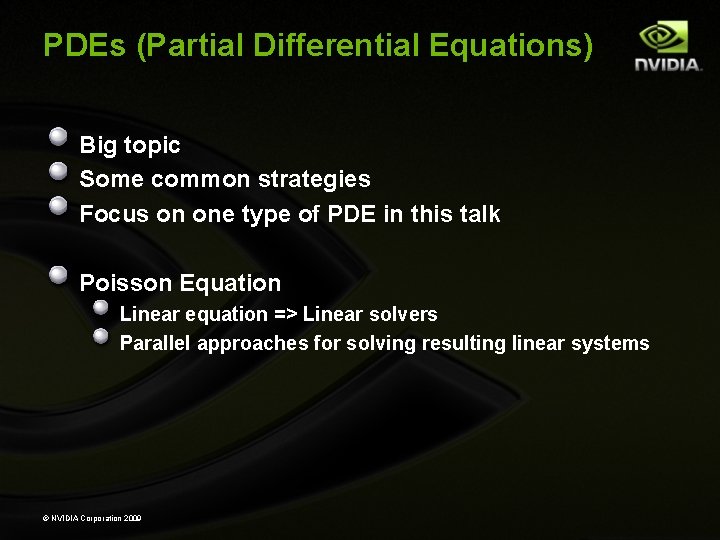 PDEs (Partial Differential Equations) Big topic Some common strategies Focus on one type of PDEs (Partial Differential Equations) Big topic Some common strategies Focus on one type of