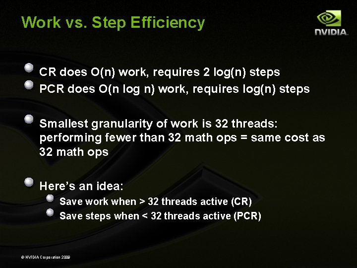 Work vs. Step Efficiency CR does O(n) work, requires 2 log(n) steps PCR does Work vs. Step Efficiency CR does O(n) work, requires 2 log(n) steps PCR does