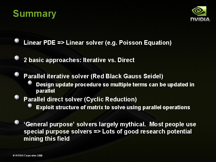 Summary Linear PDE => Linear solver (e. g. Poisson Equation) 2 basic approaches: Iterative Summary Linear PDE => Linear solver (e. g. Poisson Equation) 2 basic approaches: Iterative