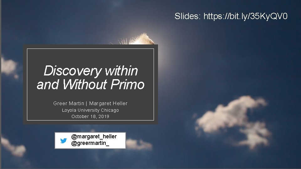 Slides: https: //bit. ly/35 Ky. QV 0 Discovery within and Without Primo Greer Martin