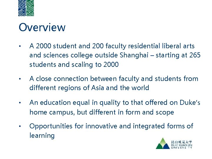 Overview • A 2000 student and 200 faculty residential liberal arts and sciences college