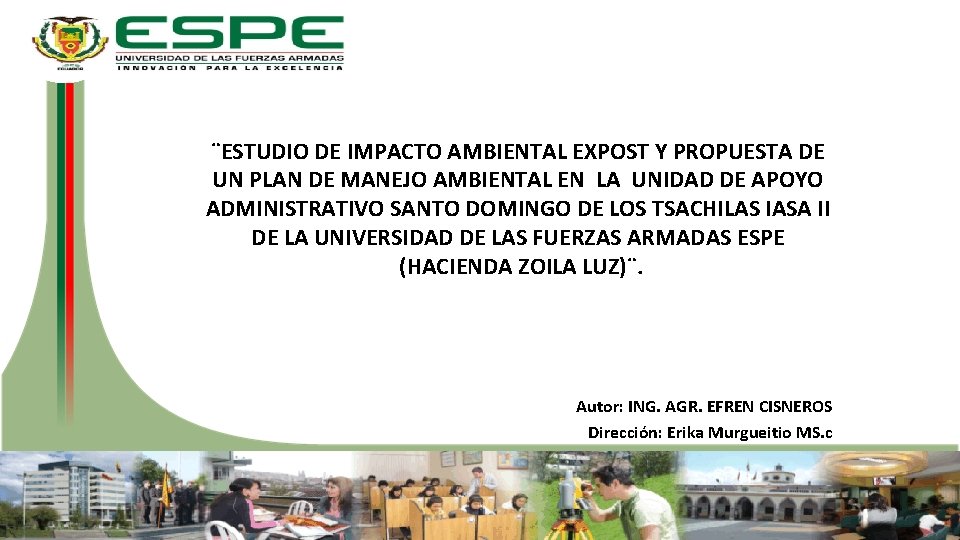 ¨ESTUDIO DE IMPACTO AMBIENTAL EXPOST Y PROPUESTA DE UN PLAN DE MANEJO AMBIENTAL EN