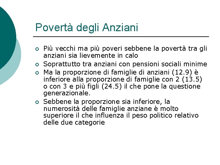 Povertà degli Anziani ¡ ¡ Più vecchi ma più poveri sebbene la povertà tra Povertà degli Anziani ¡ ¡ Più vecchi ma più poveri sebbene la povertà tra