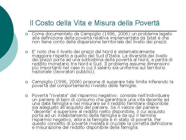 Il Costo della Vita e Misura della Povertà ¡ Come documentato da Campiglio (1996, Il Costo della Vita e Misura della Povertà ¡ Come documentato da Campiglio (1996,