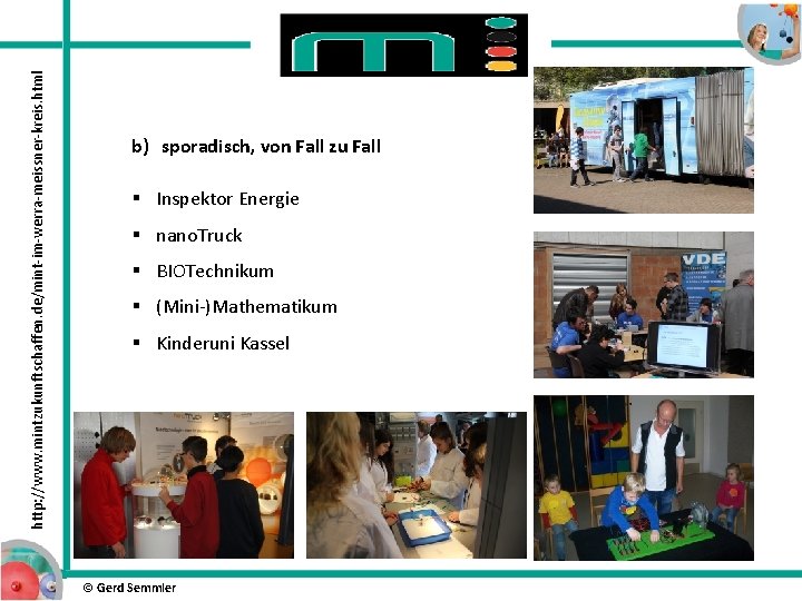 http: //www. mintzukunftschaffen. de/mint-im-werra-meissner-kreis. html b) sporadisch, von Fall zu Fall § Inspektor Energie http: //www. mintzukunftschaffen. de/mint-im-werra-meissner-kreis. html b) sporadisch, von Fall zu Fall § Inspektor Energie
