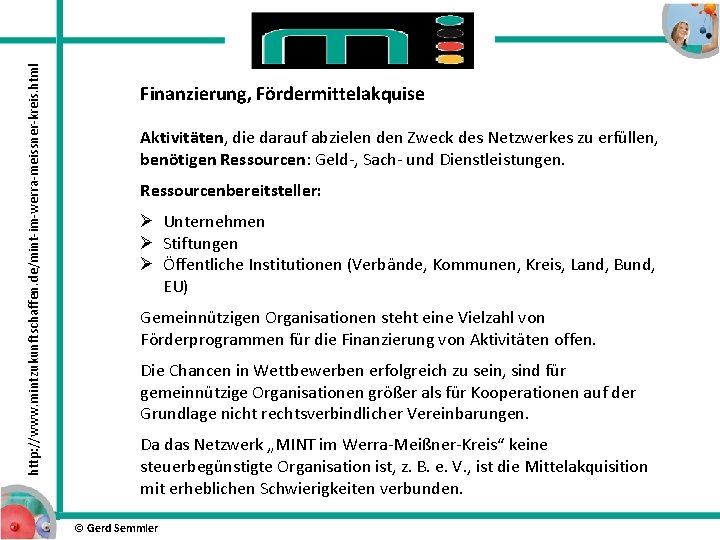 http: //www. mintzukunftschaffen. de/mint-im-werra-meissner-kreis. html Finanzierung, Fördermittelakquise Aktivitäten, die darauf abzielen den Zweck des http: //www. mintzukunftschaffen. de/mint-im-werra-meissner-kreis. html Finanzierung, Fördermittelakquise Aktivitäten, die darauf abzielen den Zweck des