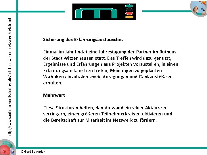 http: //www. mintzukunftschaffen. de/mint-im-werra-meissner-kreis. html Sicherung des Erfahrungsaustausches Einmal im Jahr findet eine Jahrestagung http: //www. mintzukunftschaffen. de/mint-im-werra-meissner-kreis. html Sicherung des Erfahrungsaustausches Einmal im Jahr findet eine Jahrestagung