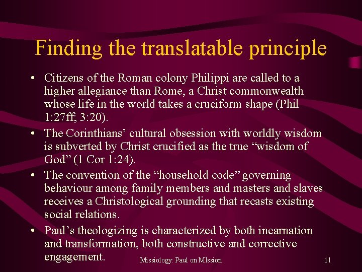 Finding the translatable principle • Citizens of the Roman colony Philippi are called to