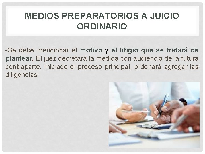 MEDIOS PREPARATORIOS A JUICIO ORDINARIO -Se debe mencionar el motivo y el litigio que