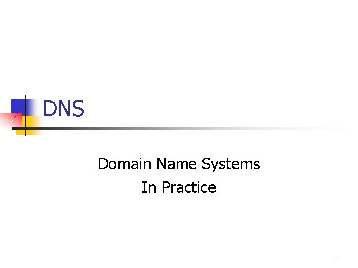 DNS Domain Name Systems In Practice 1 
