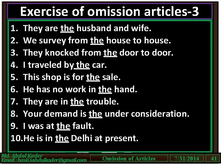 Exercise of omission articles-3 1. They are the husband wife. 2. We survey from