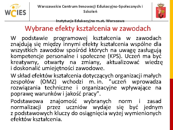 Warszawskie Centrum Innowacji Edukacyjno-Społecznych i Szkoleń Instytucja Edukacyjna m. st. Warszawa Wybrane efekty kształcenia