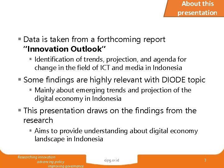 About this presentation § Data is taken from a forthcoming report ”Innovation Outlook” §