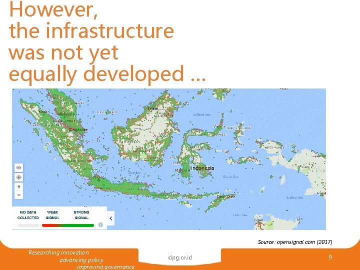 However, the infrastructure was not yet equally developed … Source: opensignal. com (2017) Researching