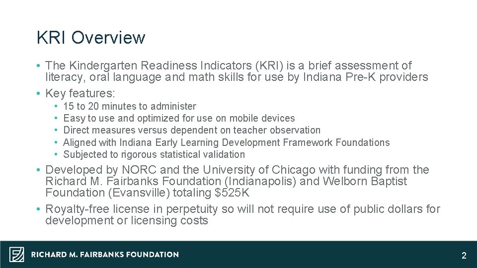 28 November 2020 KRI Overview • The Kindergarten Readiness Indicators (KRI) is a brief