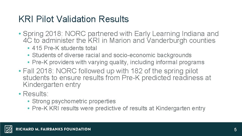 28 November 2020 KRI Pilot Validation Results • Spring 2018: NORC partnered with Early