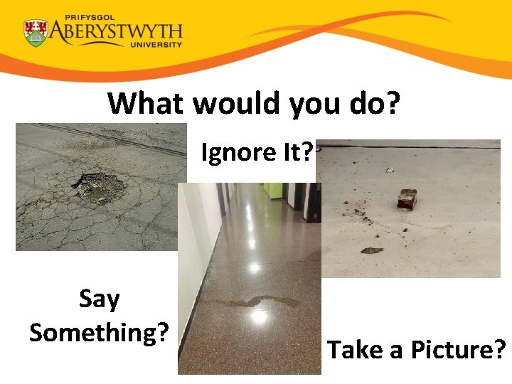 What would you do? Ignore It? Say Something? Take a Picture? 