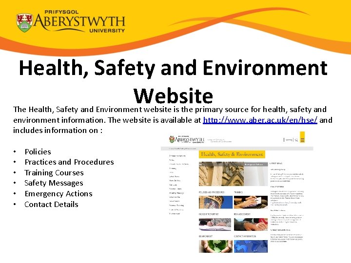 Health, Safety and Environment Website The Health, Safety and Environment website is the primary