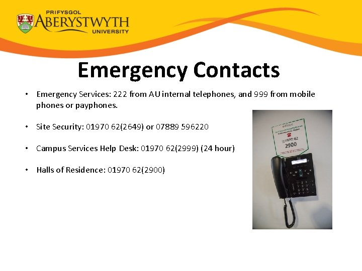 Emergency Contacts • Emergency Services: 222 from AU internal telephones, and 999 from mobile