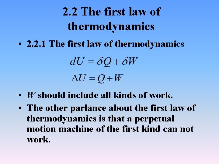 2. 2 The first law of thermodynamics • 2. 2. 1 The first law